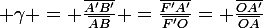 \large \gamma = \frac{\bar{A'B'}}{\bar{AB}} =\frac{\bar{F'A'}}{\bar{F'O}}= \frac{\bar{OA'}}{\bar{OA}}