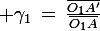 \large \gamma_1\,=\,\frac{\bar{O_1A'}}{\bar{O_1A}}