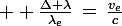 \large \large \frac{\Delta \lambda}{\lambda_e}\,=\,\frac{v_e}{c}