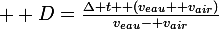 \large \large D=\frac{\Delta t  (v_{eau}  v_{air})}{v_{eau}- v_{air}}