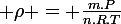 \large \rho = \frac{m.P}{n.R.T}