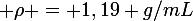 \large \rho = 1,19 g/mL
