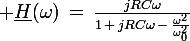 \large \underline{H}(\omega)\,=\,\frac{jRC\omega}{1\,+\,jRC\omega\,-\,\frac{\omega^2}{\omega_0^2}}