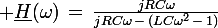 \large \underline{H}(\omega)\,=\,\frac{jRC\omega}{jRC\omega\,-\,\left(LC\omega^2\,-\,1\right)}