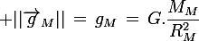 \large ||\vec{g}_M||\,=\,g_M\,=\,G.\dfrac{M_M}{R_M^2}