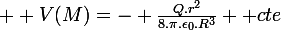 \large  V(M)=- \frac{Q.r^2}{8.\pi.\epsilon_0.R^3} +cte