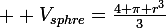 \large  V_{sphre}=\frac{4 \pi r^3}{3}