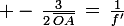 \large -\,\frac{3}{2\,\bar{OA}}\,=\,\frac{1}{f'}