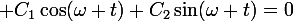 \large C_1\cos(\omega t)+C_2\sin(\omega t)=0