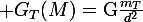 \large G_T(M)=\mathrm{G}\frac{m_T}{d^2}