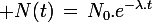 \large N(t)\,=\,N_0.e^{-\lambda.t}