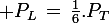 \large P_L\,=\,\frac{1}{6}.P_T