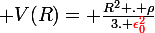 \large V(R)= \frac{R^2 . \rho}{3. \red{\epsilon^2_0}}