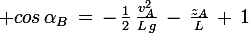 \large cos\,\alpha_B\,=\,-\,\frac{1}{2}\,\frac{v_A^2}{L\,g}\,-\,\frac{z_A}{L}\,+\,1