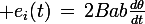 \large e_i(t)\,=\,2Bab\frac{d\theta}{dt}
