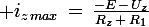 \large i_{z\,max}\,=\,\frac{-E\,-\,U_z}{R_z\,+\,R_1}