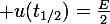 \large u(t_{1/2})=\frac{E}{2}