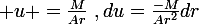 \large u =\frac{M}{Ar}~,du=\frac{-M}{Ar^2}dr