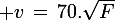 \large v\,=\,70.\sqrt{F}
