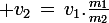 \large v_2\,=\,v_1.\frac{m_1}{m_2}