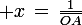 \large x\,=\,\frac{1}{\bar{OA}}