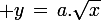 \large y\,=\,a.\sqrt{x}