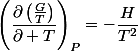 \left(\dfrac{\partial\left(\frac{G}{T}\right)}{\partial T}\right)_{P}=-\dfrac{H}{T^{2}}