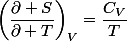 \left(\dfrac{\partial S}{\partial T}\right)_V=\dfrac{C_V}{T}