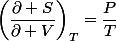 \left(\dfrac{\partial S}{\partial V}\right)_T=\dfrac{P}{T}