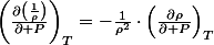 \left(\frac{\partial\left(\frac{1}{\rho}\right)}{\partial P}\right)_{T}=-\frac{1}{\rho^{2}}\cdot\left(\frac{\partial\rho}{\partial P}\right)_{T}