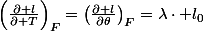 \left(\frac{\partial l}{\partial T}\right)_{F}=\left(\frac{\partial l}{\partial\theta}\right)_{F}=\lambda\cdot l_{0}