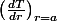 \left(\frac{dT}{dr}\right)_{r=a}