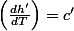 \left(\frac{dh'}{dT}\right)=c'