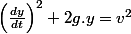 \left(\frac{dy}{dt}\right)^{2}+2g.y=v^{2}