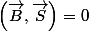 \left(\overrightarrow{B},\overrightarrow{S}\right)=0