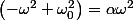 \left(-\omega^{2}+\omega_{0}^{2}\right)=\alpha\omega^{2}