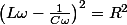 \left(L\omega-\frac{1}{C\omega}\right)^{2}=R^{2}