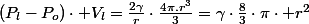 \left(P_{l}-P_{o}\right)\cdot V_{l}=\frac{2\gamma}{r}\cdot\frac{4\pi.r^{3}}{3}=\gamma\cdot\frac{8}{3}\cdot\pi\cdot r^{2}