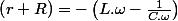 \left(r+R\right)=-\left(L.\omega-\frac{1}{C.\omega}\right)