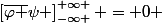 \left[\bar{\varphi }\psi \right]^{+\infty }_{-\infty } = 0 