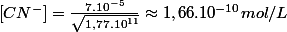\left[CN^{-}\right]=\frac{7.10^{-5}}{\sqrt{1,77.10^{11}}}\approx1,66.10^{-10}mol/L
