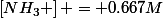 \left[NH_{3} \right] = 0.667M