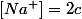 \left[Na^{+}\right]=2c
