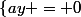 \left\{ay = 0