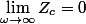 \lim_{\omega\rightarrow\infty}Z_{c}=0