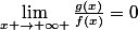 \lim_{x \rightarrow+\infty }\frac{g(x)}{f(x)}=0