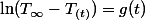 \ln(T_{\infty}-T_{(t)})=g(t)