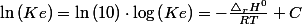 \ln\left(Ke\right)=\ln\left(10\right)\cdot\log\left(Ke\right)=-\frac{\triangle_{r}H^{0}}{RT}+C