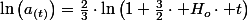 \ln\left(a_{(t)}\right)=\frac{2}{3}\cdot\ln\left(1+\frac{3}{2}\cdot H_{o}\cdot t\right)