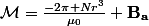 \mathbf{\mathcal{M}}=\frac{-2\pi Nr^3}{\mu_0} \mathbf{B_a}